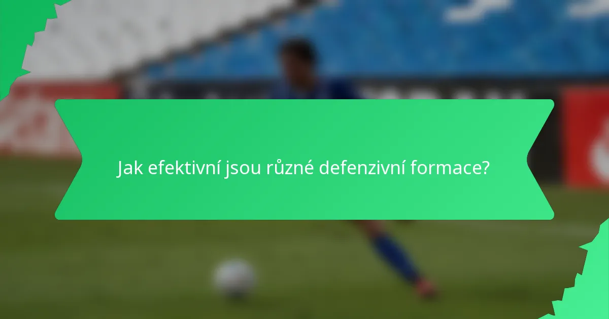 Jak efektivní jsou různé defenzivní formace?